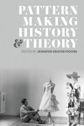 Patternmaking History and Theory - Paperback