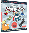 Tom the Dancing Bug Into the Trumpverse: The Complete Tom the Dancing Bug, Vol. 7 2016-2019 - Paperback