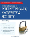 Complete Guide to Internet Privacy, Anonymity & Security - Paperback