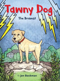 Tawny Dog: The Bravest - Hardcover
