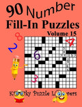 Number Fill-In Puzzles, Volume 15: 90 Puzzles - Paperback