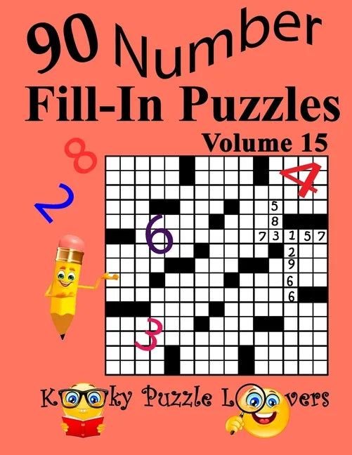Number Fill-In Puzzles, Volume 15: 90 Puzzles - Paperback