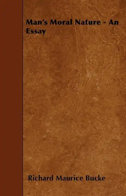 Man's Moral Nature - An Essay - Paperback