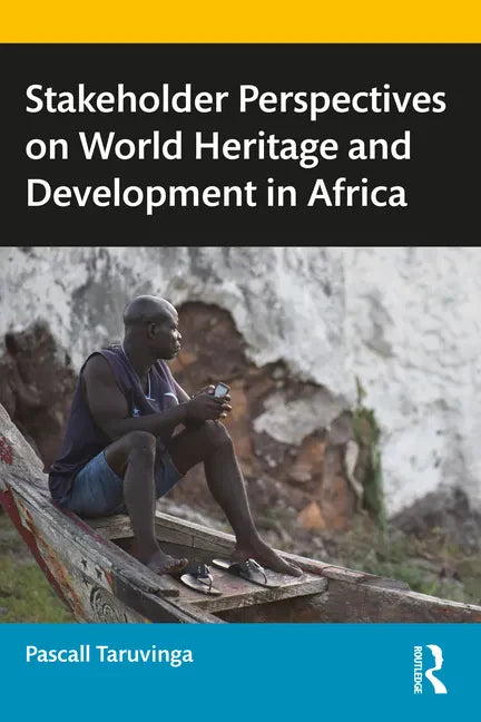 Stakeholder Perspectives on World Heritage and Development in Africa - Paperback