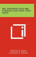 Mr. Shearman And Mr. Sterling And How They Grew - Hardcover
