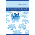 By Design or Default: Creating a Church Culture That Works - Paperback