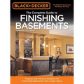Black & Decker the Complete Guide to Finishing Basements: Projects and Practical Solutions for Converting Basements Into Livable Space - Paperback