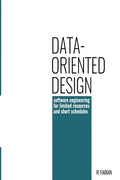 Data-oriented design: software engineering for limited resources and short schedules - Paperback