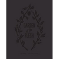 Garden of the Flesh - Hardcover