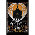 The Witchwood Knot - Hardcover