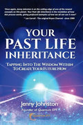 Your Past Life Inheritance: Tapping into the wisdom within to create your future now - Paperback