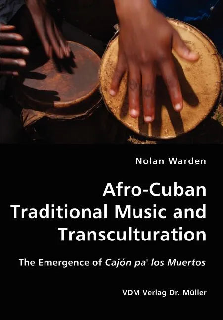 Afro-Cuban Traditional Music and Transculturation - Paperback