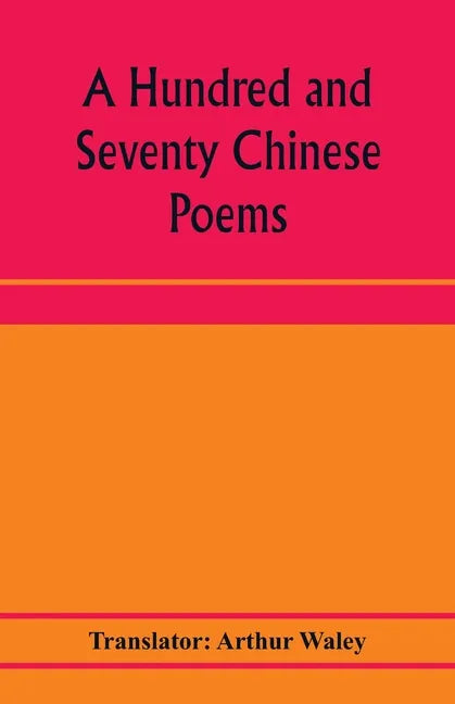 A hundred and seventy Chinese poems - Paperback