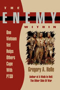 The Enemy Within: One Vietnam Veteran Helps Others Cope with Ptsd - Paperback