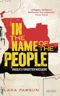 In the Name of the People: Angola's Forgotten Massacre - Paperback