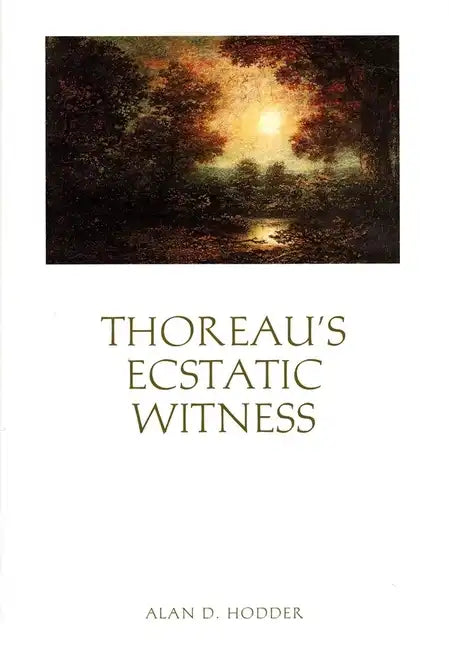 Thoreau's Ecstatic Witness - Hardcover