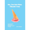 No, I'm Not Fine. Thank You. - Hardcover