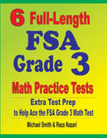 6 Full-Length FSA Grade 3 Math Practice Tests: Extra Test Prep to Help Ace the FSA Grade 3 Math Test - Paperback