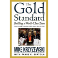 The Gold Standard: Building a World-Class Team - Paperback
