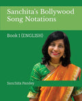 Sanchita's Bollywood Song Notation: Book 1 (English) - Paperback