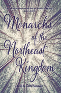 Monarchs of the Northeast Kingdom - Paperback