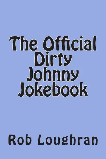 The Official Dirty Johnny Jokebook - Paperback