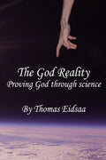 The God Reality: Proving God through Science! - Paperback