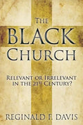 The Black Church: Relevant or Irrelevant in the 21st Century? - Paperback