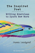 The Inspired Poet: Writing Exercises to Spark New Work - Paperback