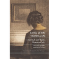 I Just Let Life Rain Down on Me: Selected Letters and Reflections - Hardcover