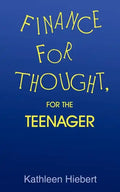 Finance for Thought, for the Teenager - Paperback
