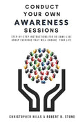 Conduct Your Own Awareness Sessions: Step-by-step instructions for 80 game-like group evenings that will change your life - Paperback