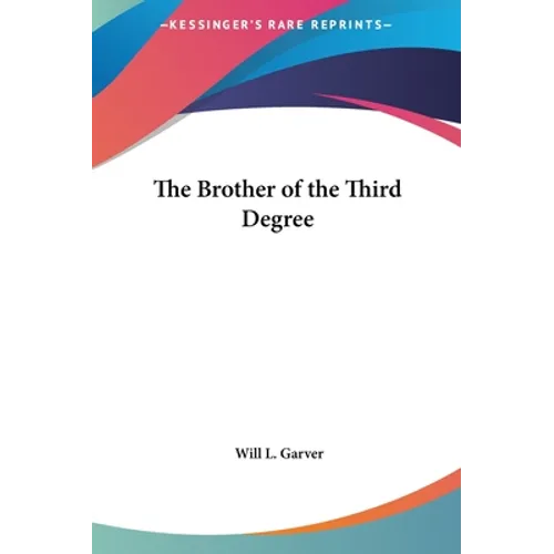 The Brother of the Third Degree - Hardcover
