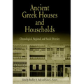 Ancient Greek Houses and Households: Chronological, Regional, and Social Diversity - Hardcover