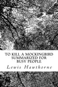 To Kill a Mockingbird Summarized for Busy People - Paperback