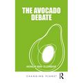 The Avocado Debate - Paperback