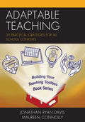 Adaptable Teaching: 30 Practical Strategies for All School Contexts - Hardcover