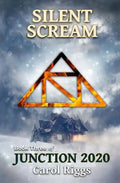 Junction 2020: Book Three: Silent Scream - Paperback