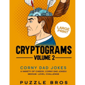 Cryptograms Volume 2: 300 Mind Warpingly Corny and Hilarious Cryptogram Dad Jokes - Paperback