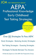 AEPA Professional Knowledge Early Childhood - Test Taking Strategies: AEPA AZ Exam - Free Online Tutoring - New 2020 Edition - The latest strategies t - Paperback