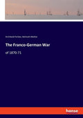 The Franco-German War: of 1870-71 - Paperback