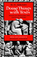 Doing Things with Texts: Essays in Criticism and Critical Theory - Paperback