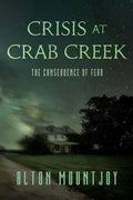 Crisis at Crab Creek: The Consequence of Fear - Paperback