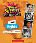 Civil Rights: Women Who Made a Difference (Super Sheroes of History) - Paperback