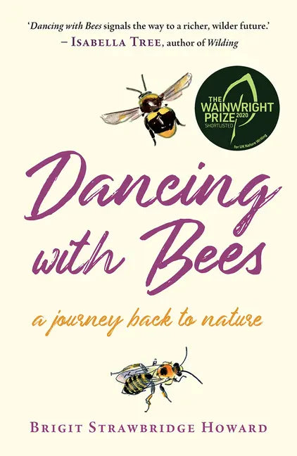Dancing with Bees: A Journey Back to Nature - Paperback