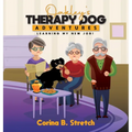 Oakley's Therapy Dog Adventures: Learning My New Job! - Hardcover
