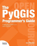 The Pyqgis Programmer's Guide - Paperback
