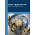 Global Transformations: Politics and Economics - Hardcover
