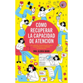 Cómo Recuperar La Capacidad de Atención - Paperback