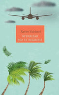 Aterrizar No Es Regreso - Paperback